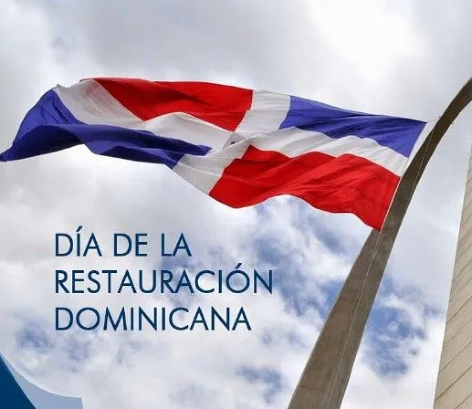 Hoy se conmemora el 162 aniversario de la Restauraci&oacute;n de la Rep&uacute;blica Dominicana
