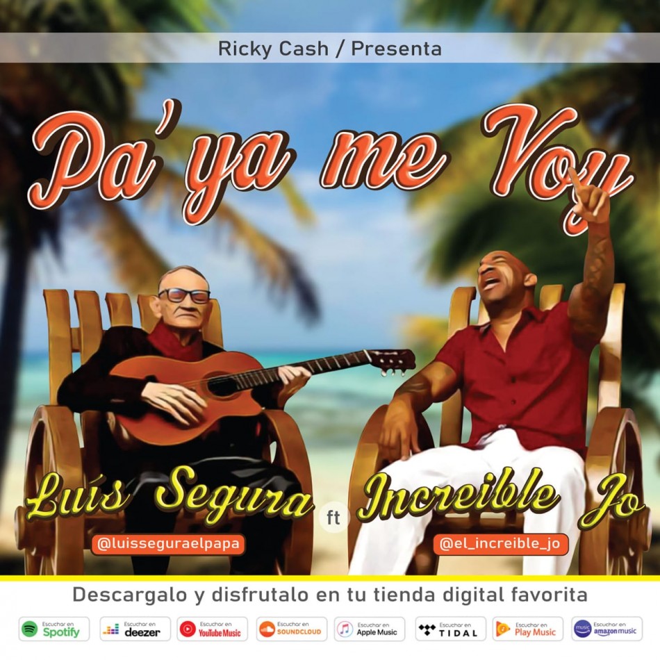 Incre&iacute;ble Jo y Lu&iacute;s Segura resaltan las bondades de RD en tema &ldquo;Pa&rsquo; ya me voy