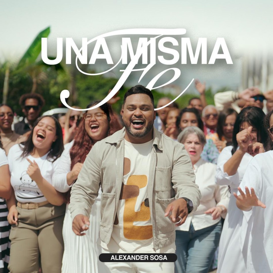 Alexander Sosa listo para lanzar su nuevo tema musical &ldquo;Una Misma Fe&rdquo;