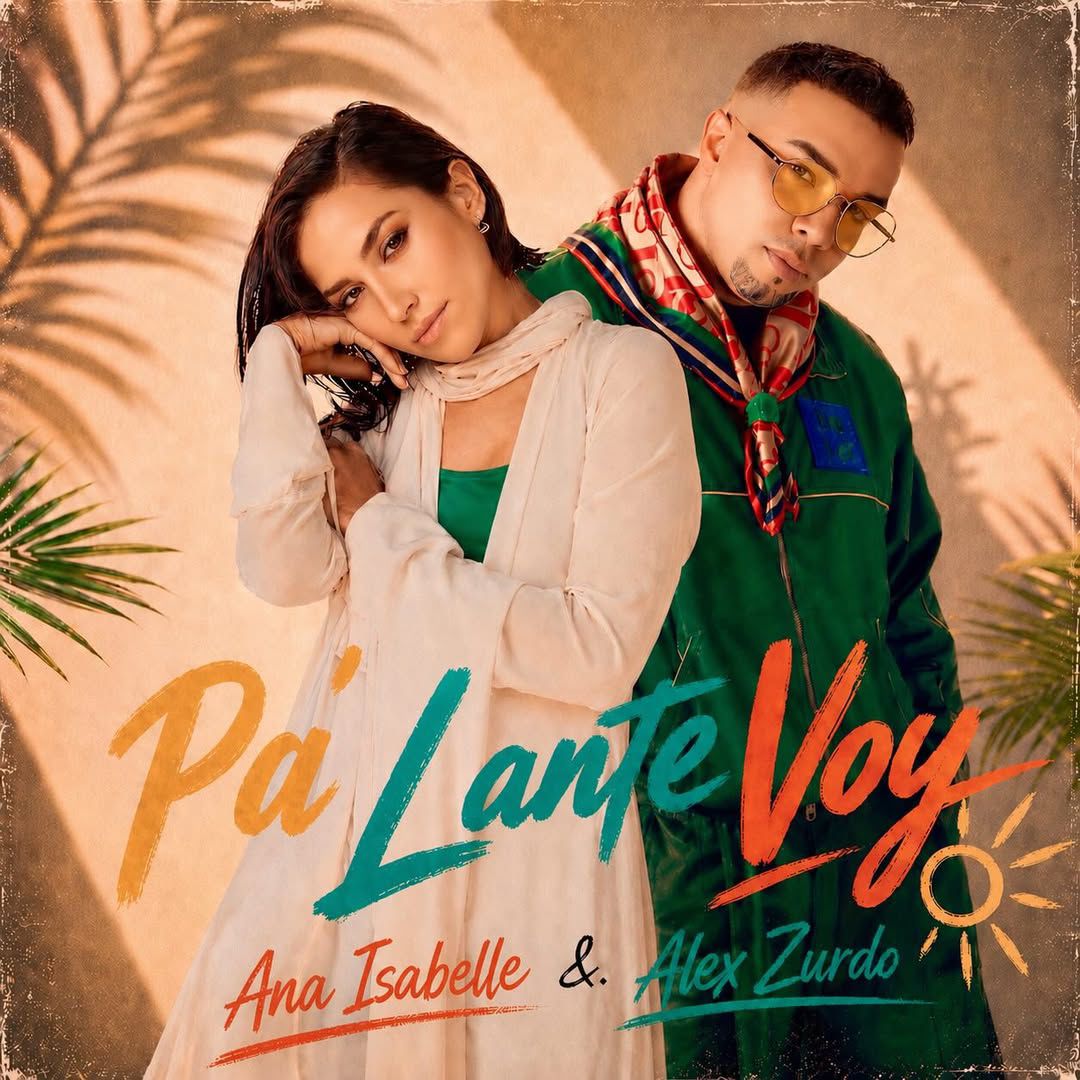Ana Isabelle lanza &ldquo;Pa&rsquo; Lante Voy&rdquo; junto a Alex Zurdo, tema oficial de la pel&iacute;cula Fight Back