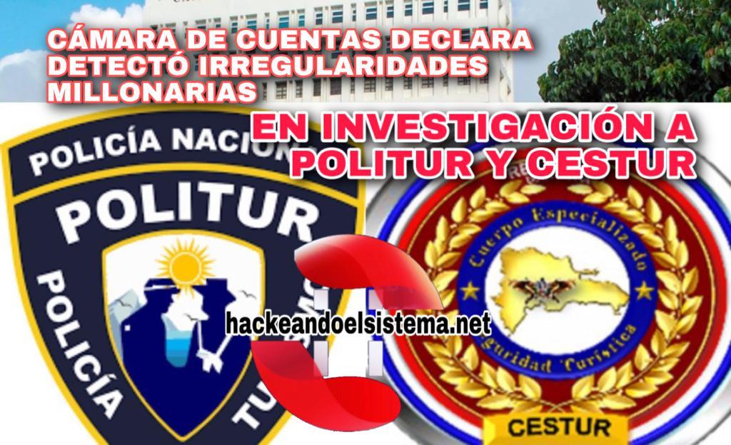 C&aacute;mara de Cuentas declara detect&oacute; irregularidades millonarias en investigaci&oacute;n a Politur y Cestur￼