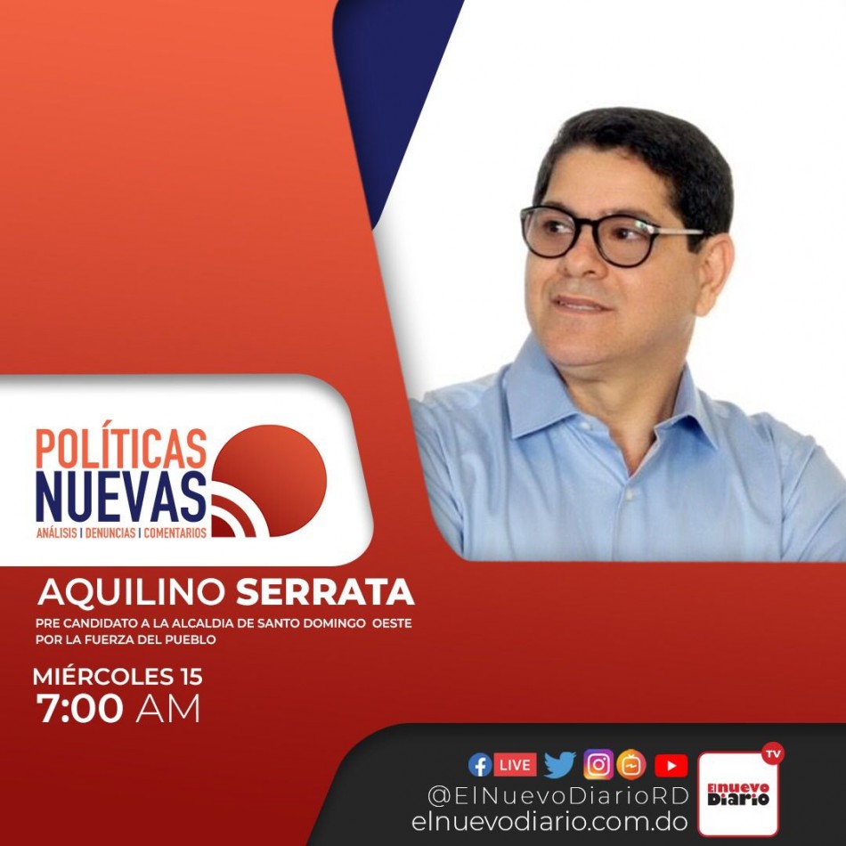No te pierda la entrevista del  pre candidato a la alcald&iacute;a de SDE Aquilino Serrata por la plataforma del  Nuevo Diario 