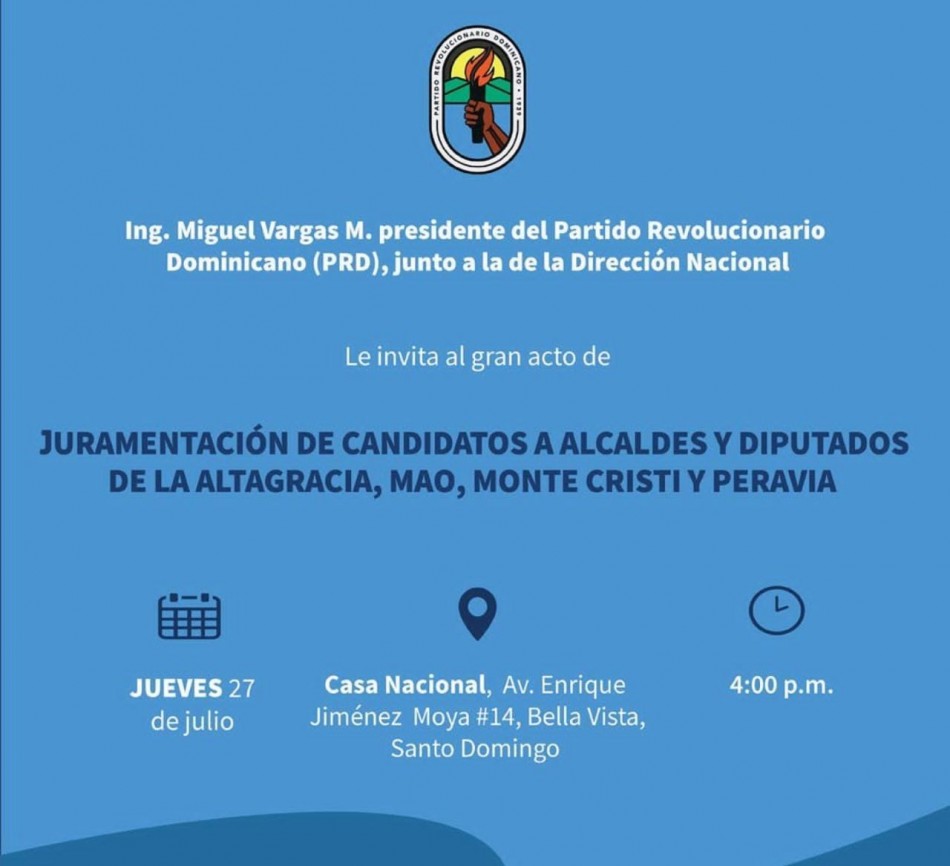 Miguel Vargas M. presidente del PRD junto a la dirección nacional invita a la juramentación de alcaldes y diputados